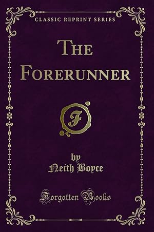 Seller image for The Forerunner (Classic Reprint) for sale by Forgotten Books