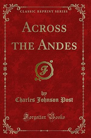 Imagen del vendedor de Across the Andes (Classic Reprint) a la venta por Forgotten Books