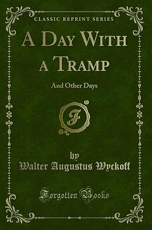 Seller image for A Day With a Tramp: And Other Days (Classic Reprint) for sale by Forgotten Books