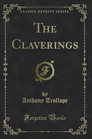 Imagen del vendedor de The Claverings (Classic Reprint) a la venta por Forgotten Books