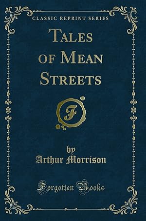 Seller image for Tales of Mean Streets (Classic Reprint) for sale by Forgotten Books