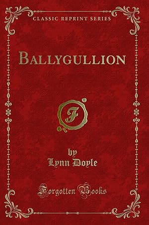 Seller image for Ballygullion (Classic Reprint) for sale by Forgotten Books