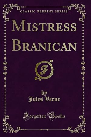 Seller image for Mistress Branican (Classic Reprint) for sale by Forgotten Books