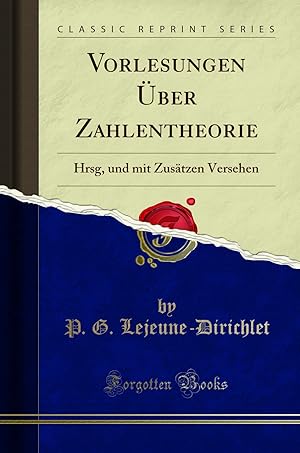 Seller image for Vorlesungen  ber Zahlentheorie: Hrsg, und mit Zusätzen Versehen for sale by Forgotten Books