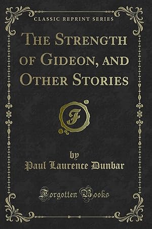 Seller image for The Strength of Gideon, and Other Stories (Classic Reprint) for sale by Forgotten Books