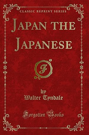 Imagen del vendedor de Japan the Japanese (Classic Reprint) a la venta por Forgotten Books