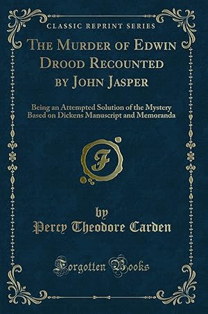 Seller image for The Murder of Edwin Drood Recounted by John Jasper (Classic Reprint) for sale by Forgotten Books