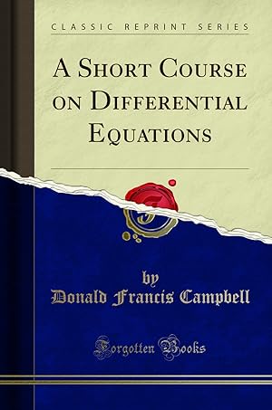 Imagen del vendedor de A Short Course on Differential Equations (Classic Reprint) a la venta por Forgotten Books