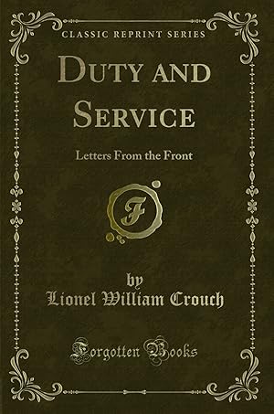 Image du vendeur pour Duty and Service: Letters From the Front (Classic Reprint) mis en vente par Forgotten Books