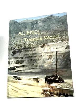 Seller image for Science in Today's World for sale by World of Rare Books