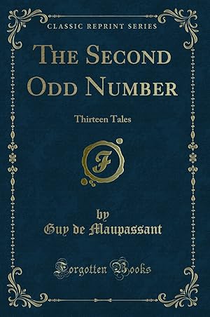 Imagen del vendedor de The Second Odd Number: Thirteen Tales (Classic Reprint) a la venta por Forgotten Books