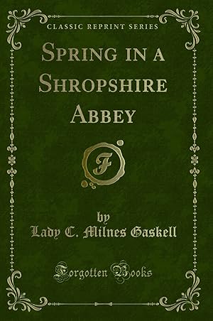 Imagen del vendedor de Spring in a Shropshire Abbey (Classic Reprint) a la venta por Forgotten Books