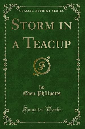 Imagen del vendedor de Storm in a Teacup (Classic Reprint) a la venta por Forgotten Books