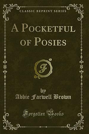 Seller image for A Pocketful of Posies (Classic Reprint) for sale by Forgotten Books