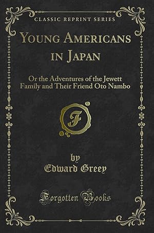 Seller image for Young Americans in Japan (Classic Reprint) for sale by Forgotten Books