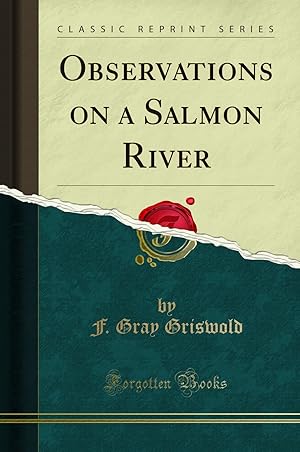 Imagen del vendedor de Observations on a Salmon River (Classic Reprint) a la venta por Forgotten Books