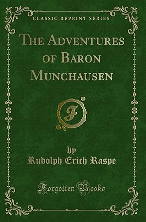 Image du vendeur pour The Adventures of Baron Munchausen (Classic Reprint) mis en vente par Forgotten Books
