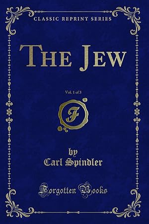 Seller image for The Jew, Vol. 1 of 3 (Classic Reprint) for sale by Forgotten Books