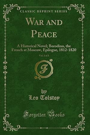 Seller image for War and Peace, Vol. 2 of 2: A Historical Novel (Classic Reprint) for sale by Forgotten Books