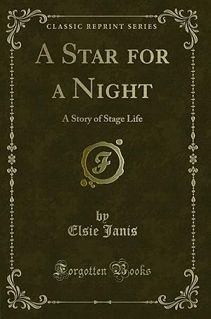 Seller image for A Star for a Night: A Story of Stage Life (Classic Reprint) for sale by Forgotten Books