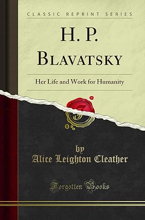 Seller image for H. P. Blavatsky: Her Life and Work for Humanity (Classic Reprint) for sale by Forgotten Books