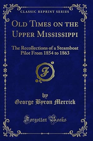 Image du vendeur pour Old Times on the Upper Mississippi (Classic Reprint) mis en vente par Forgotten Books