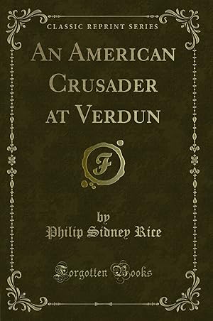 Seller image for An American Crusader at Verdun (Classic Reprint) for sale by Forgotten Books