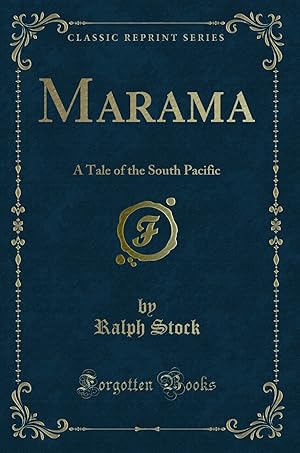Image du vendeur pour Marama: A Tale of the South Pacific (Classic Reprint) mis en vente par Forgotten Books