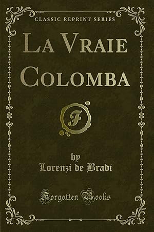 Imagen del vendedor de La Vraie Colomba (Classic Reprint) a la venta por Forgotten Books