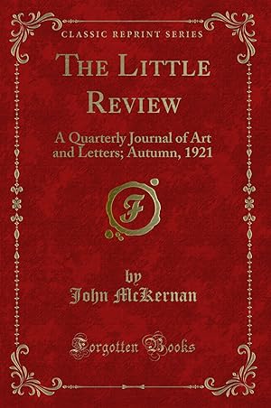 Seller image for The Little Review: A Quarterly Journal of Art and Letters; Autumn, 1921 for sale by Forgotten Books