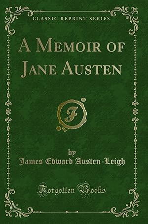 Seller image for A Memoir of Jane Austen (Classic Reprint) for sale by Forgotten Books