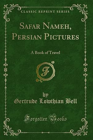 Seller image for Safar Nameh, Persian Pictures: A Book of Travel (Classic Reprint) for sale by Forgotten Books