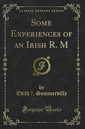 Seller image for Some Experiences of an Irish R. M (Classic Reprint) for sale by Forgotten Books