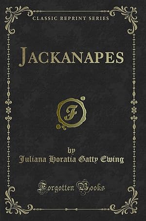 Immagine del venditore per Jackanapes (Classic Reprint) venduto da Forgotten Books