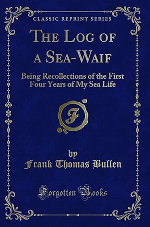 Seller image for The Log of a Sea-Waif (Classic Reprint) for sale by Forgotten Books