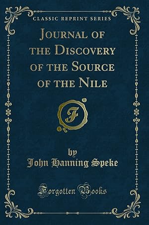 Imagen del vendedor de Journal of the Discovery of the Source of the Nile (Classic Reprint) a la venta por Forgotten Books