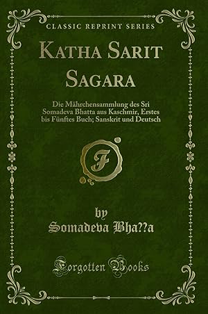 Bild des Verkufers fr Katha Sarit Sagara: Die Mährchensammlung des Sri Somadeva Bhatta aus Kaschmir zum Verkauf von Forgotten Books