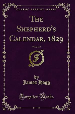 Seller image for The Shepherd's Calendar, 1829, Vol. 2 of 2 (Classic Reprint) for sale by Forgotten Books