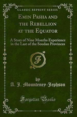 Bild des Verkufers fr Emin Pasha and the Rebellion at the Equator (Classic Reprint) zum Verkauf von Forgotten Books