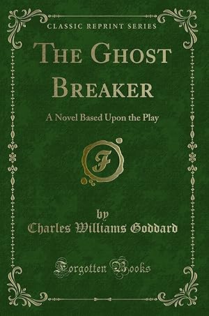 Bild des Verkufers fr The Ghost Breaker: A Novel Based Upon the Play (Classic Reprint) zum Verkauf von Forgotten Books