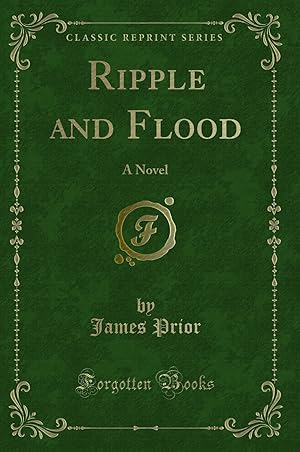 Imagen del vendedor de Ripple and Flood: A Novel (Classic Reprint) a la venta por Forgotten Books