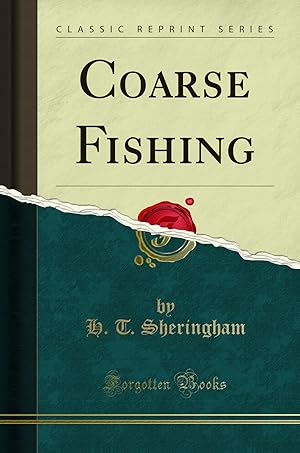 Image du vendeur pour Coarse Fishing (Classic Reprint) mis en vente par Forgotten Books