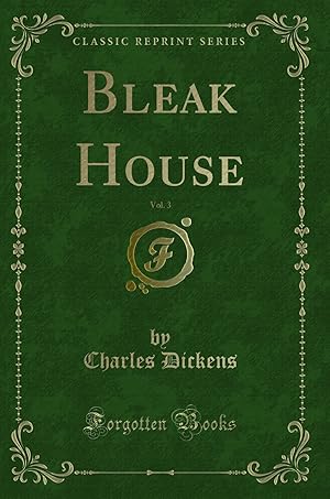 Seller image for Bleak House, Vol. 3 (Classic Reprint) for sale by Forgotten Books