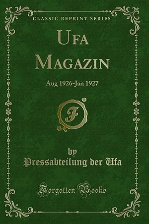 Imagen del vendedor de Ufa Magazin: Aug 1926-Jan 1927 (Classic Reprint) a la venta por Forgotten Books