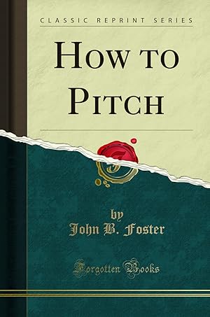 Seller image for How to Pitch (Classic Reprint) for sale by Forgotten Books