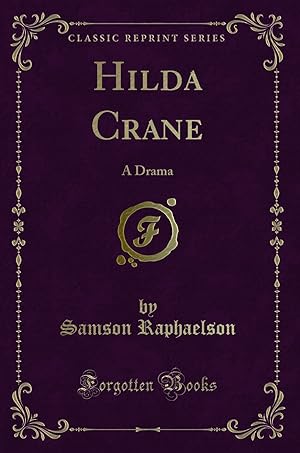 Imagen del vendedor de Hilda Crane: A Drama (Classic Reprint) a la venta por Forgotten Books