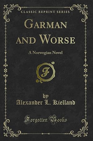 Seller image for Garman and Worse: A Norwegian Novel (Classic Reprint) for sale by Forgotten Books