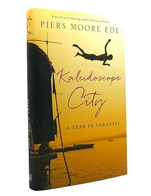 Seller image for KALEIDOSCOPE CITY A Year in Varanasi for sale by Rare Book Cellar