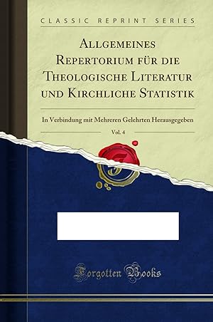 Immagine del venditore per Allgemeines Repertorium für die Theologische Literatur und Kirchliche Statistik venduto da Forgotten Books