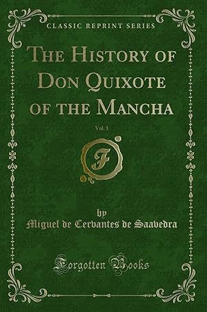 Seller image for The History of Don Quixote of the Mancha, Vol. 1 (Classic Reprint) for sale by Forgotten Books